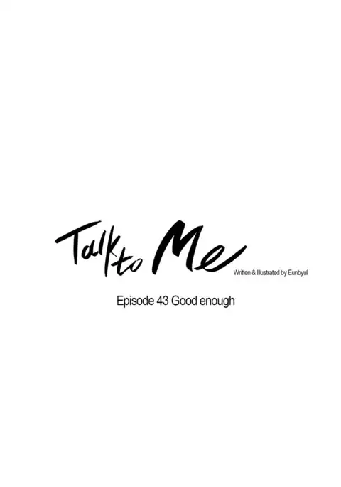 Talk To Me Ch.1-46
