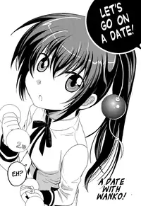 (C81) [nann (nan)] A Date with Wanko! (Maji de Watashi ni Koi Shinasai!!) [English][life4Kaoru]
