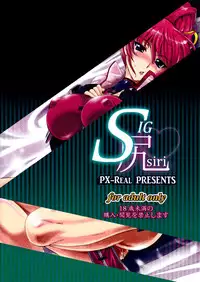 (COMIC1☆6) [PX-Real (Kumoi Takashi)] SIG Siri (Mahou Shoujo Lyrical Nanoha)