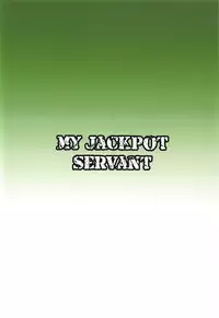 (C95) [Forever and ever (Eisen)] MY JACKPOT SERVANT (Fate/Grand Order)