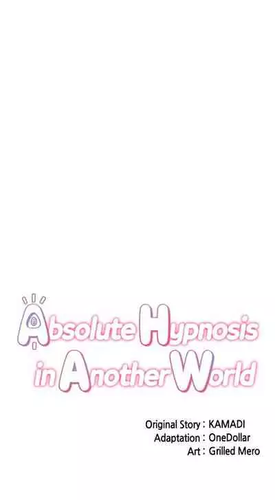 [KAMADI, OneDollar, Grilled Mero] Absolute Hypnosis in Another World (1-17) [English] [Ongoing]