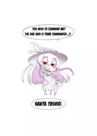 [Hanya Yashiki (Hanya)] Meirei Suru to Iu no? Meireisha de Aru Kono Watashi ni...!! | You Wish to Command Me? The One Who is Your Commander…!! (ZIGA) [English] {darknight} [Digital]