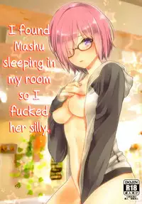 (SC2017 Summer) [Mantobi (Hashimoto)] Ore no Heya de Mash ga Neteta kara Muchakucha ni Shite mita | I found Mashu sleeping in my room so I fucked her silly (Fate/Grand Order) [English] [Redlantern]