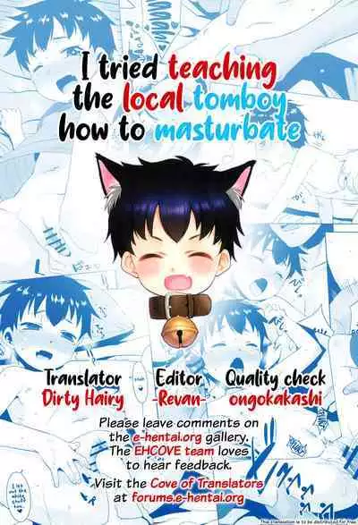 Kinjo no Boyish ni Onani o Oshietemita. | I tried teaching the local tomboy how to masturbate