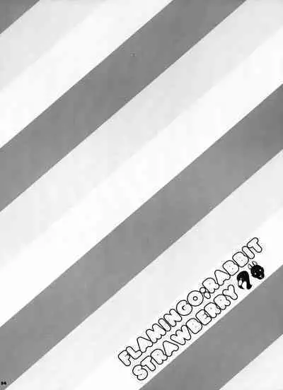 FLAMINGO; RABBIT STRAWBERRY