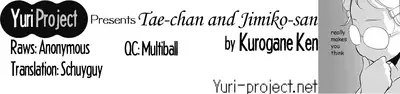 [Kurogane Kenn] Tae-chan to Jimiko-san | Tae-chan and Jimiko-san Ch. 01-21 [English] [Yuri Project, /u/ Scanlations] [Digital]
