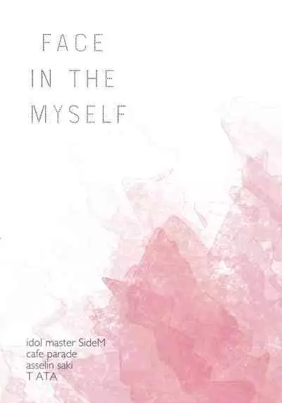 FACE IN THE MY SELF