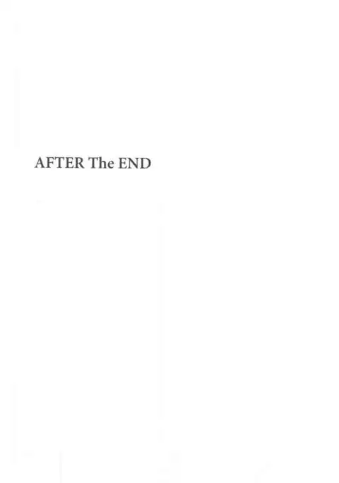 AFTER THE END