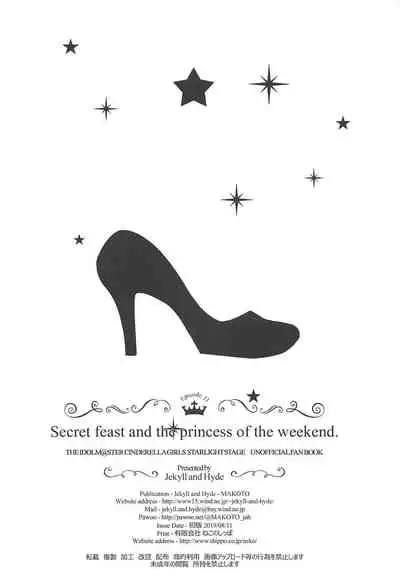 Secret feast and the princess of the weekend.